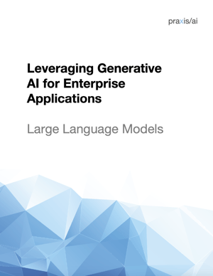Praxis Gen AI white paper Praxis Gen AI white paper